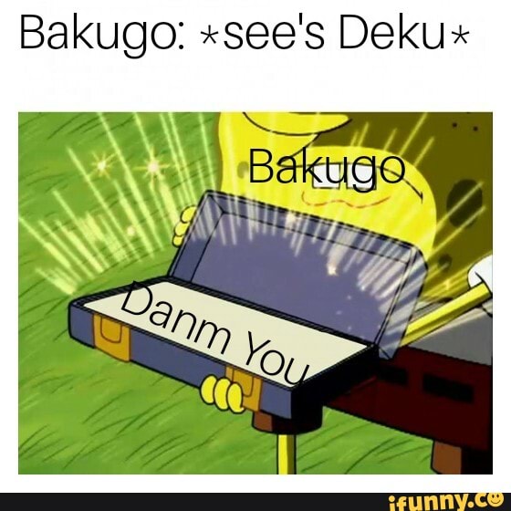 Bakugo: "see's Dekux