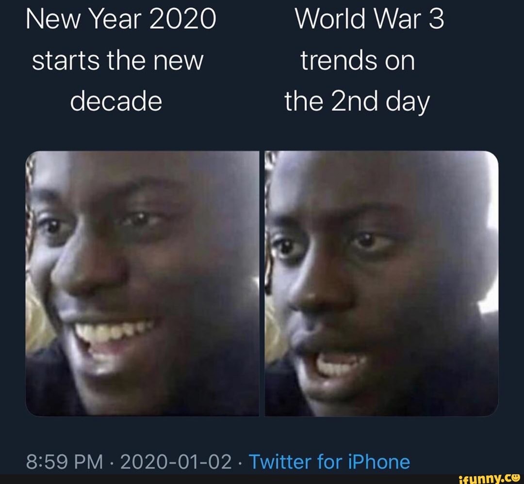 New Year 2020 World War 3 Decade The 2nd Day 8 59 Pm 2020 01 02