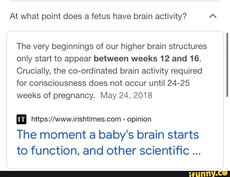 At what point does a fetus have brain activity? The very beginnings of ...