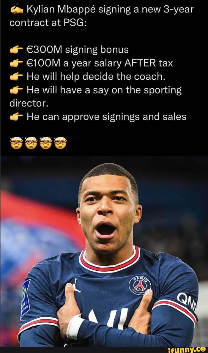 Kylian Mbappe Signing A New 3 Year Contract At Psg Signing Bonus A Year Salary After