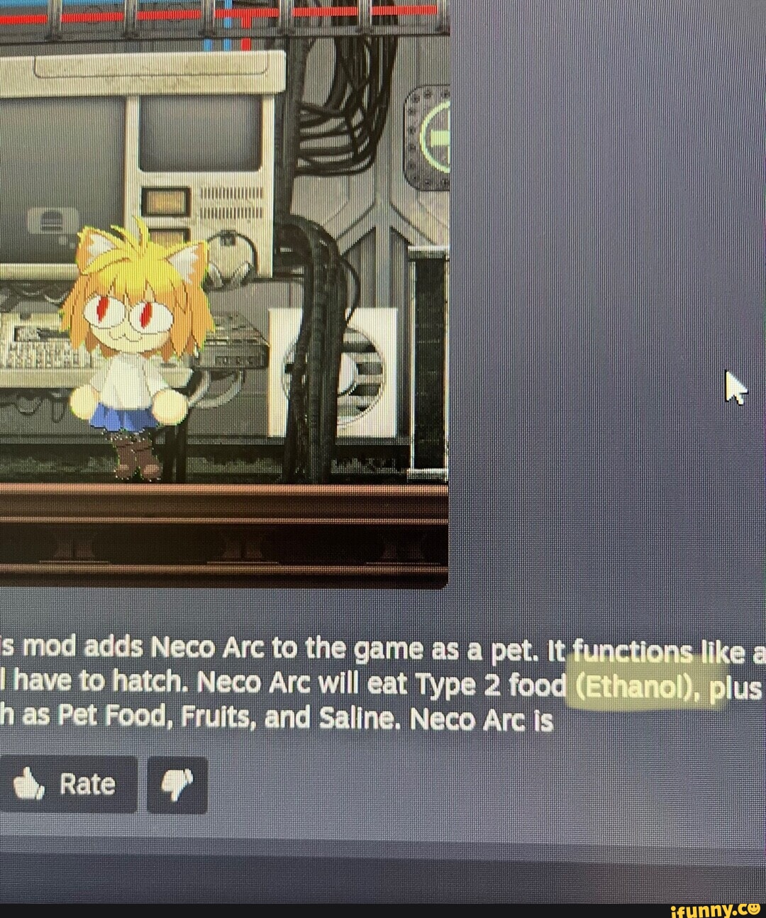 S mod adds Neco Arc to the game I have to hatch. Neco Arc will eat Pet Food  Fruits, and Sall - iFunny