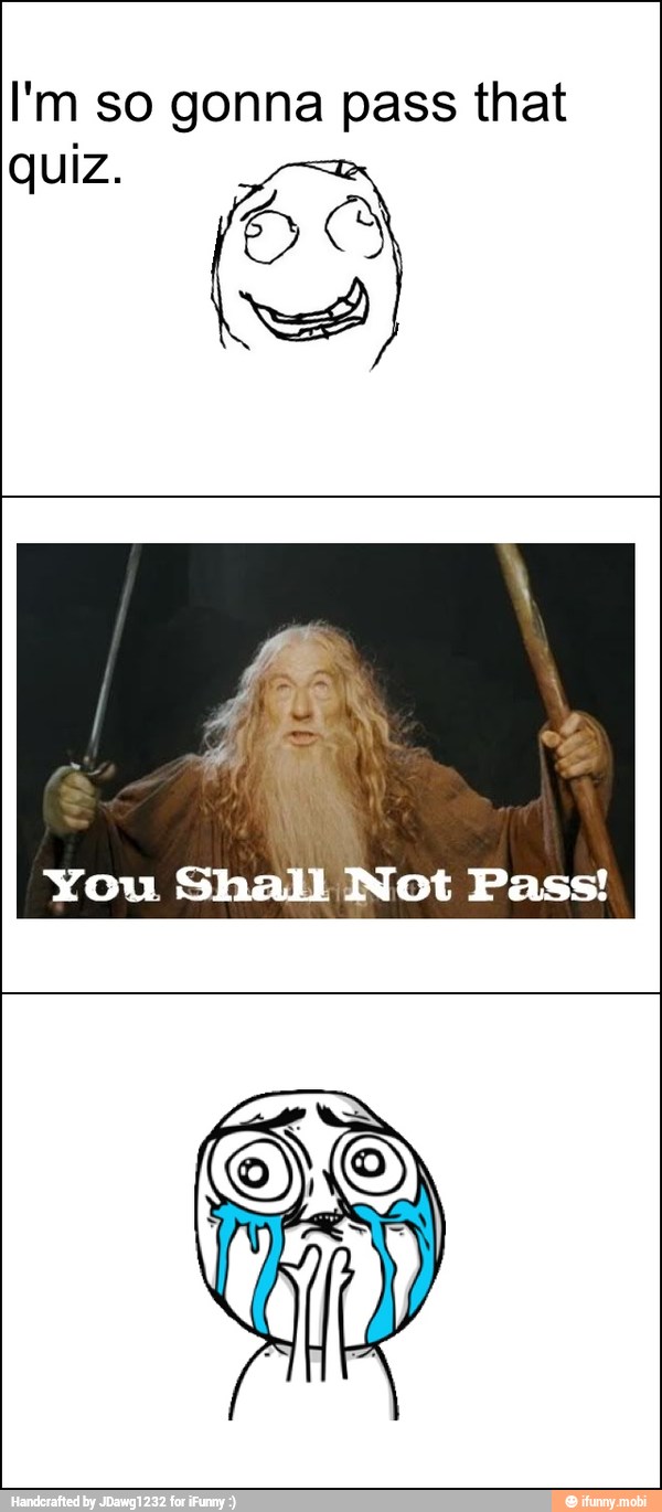 I'm so gonna pass that
quiz.