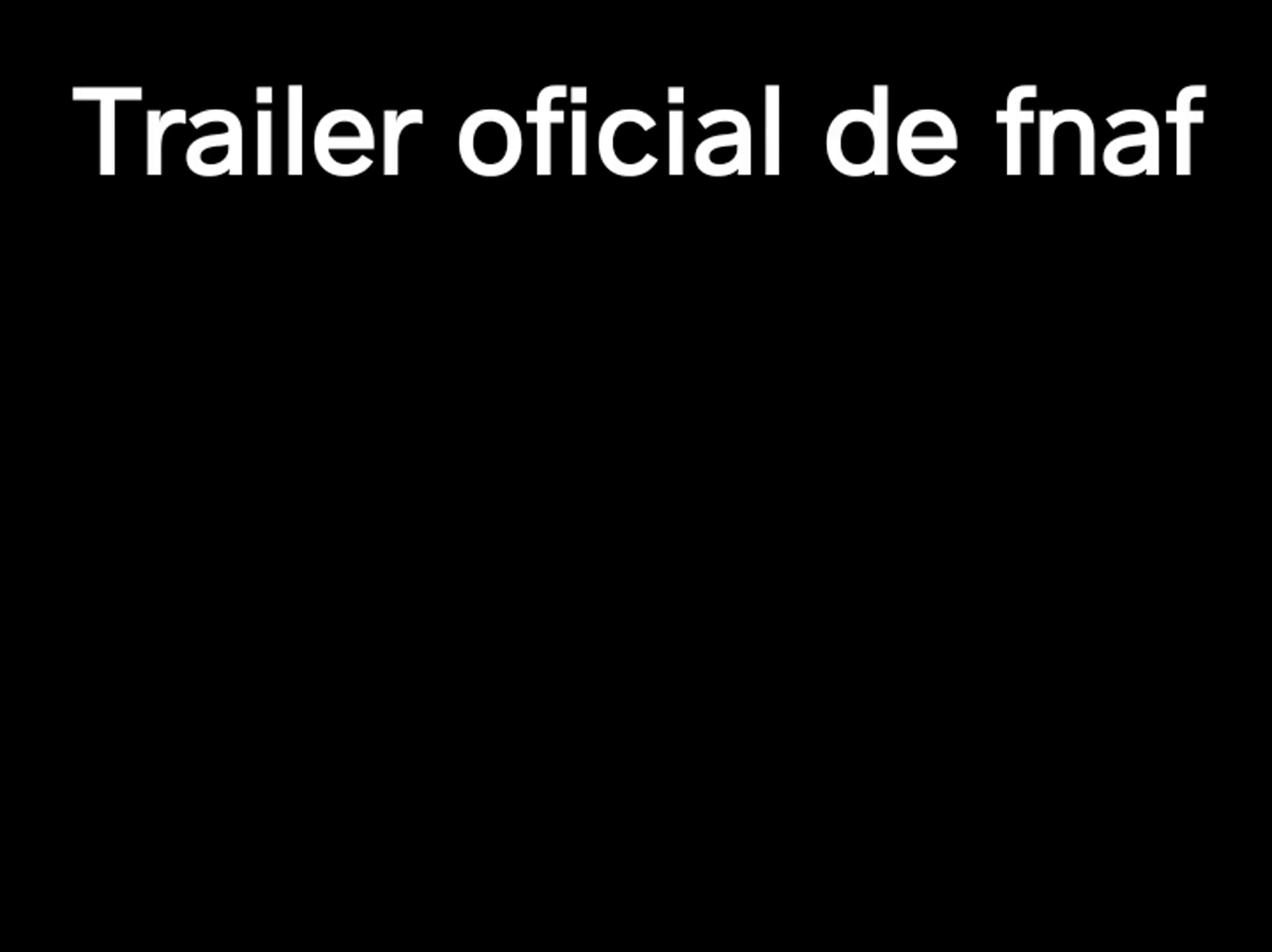 Simplismente o trailer do filme do FNAF coloquei a musica meu tempo  acabou - iFunny Brazil