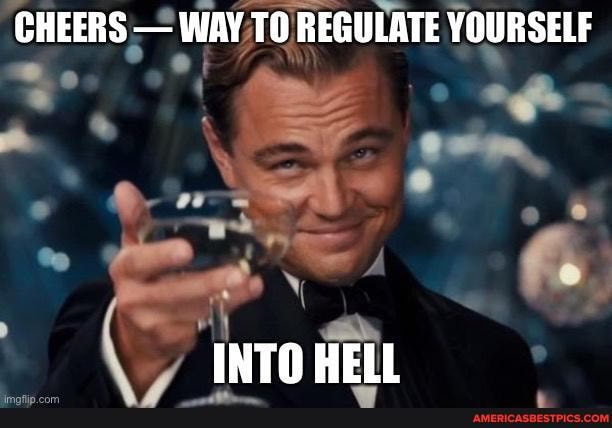 CHEERS - WAY TO REGULATE YOURSELF
Al
Al
INTO HELL