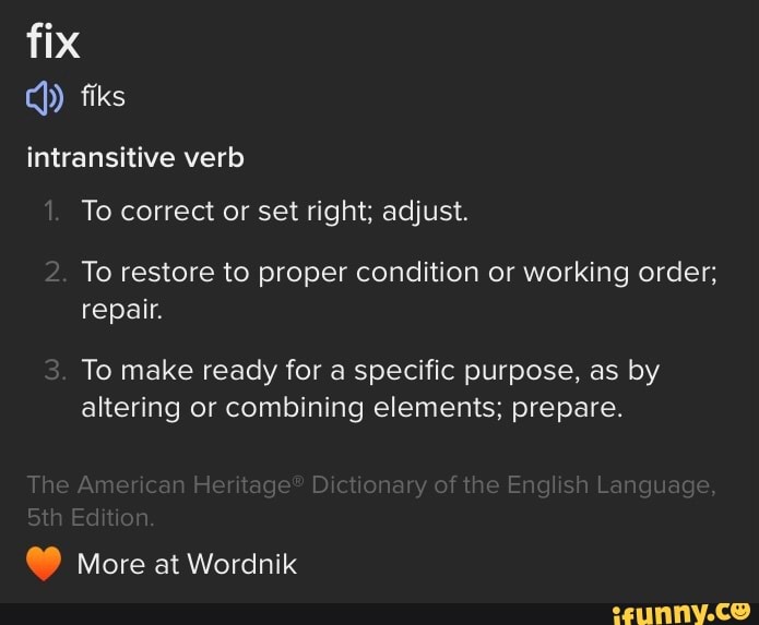 fix-fiks-intransitive-verb-to-correct-or-set-right-adjust-to-restore