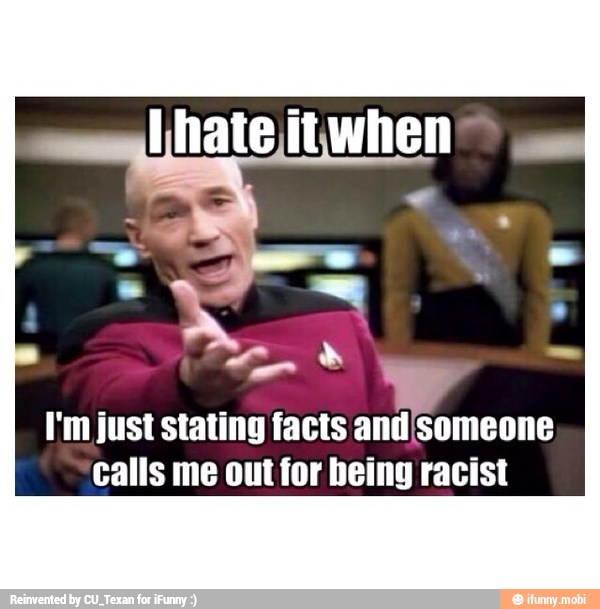 I'm just stating facts
veo
Calls me out for being racist