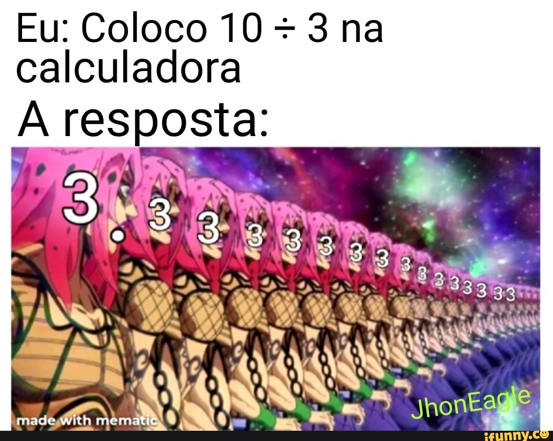 3 Na
Coloco 10
EU calculadora resposta
EU