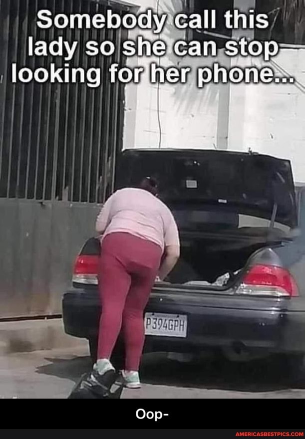 Somebody call this lady so she can n stop
Oop- - Oop-