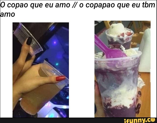 O copao que eu amo o copapao que eu tbm