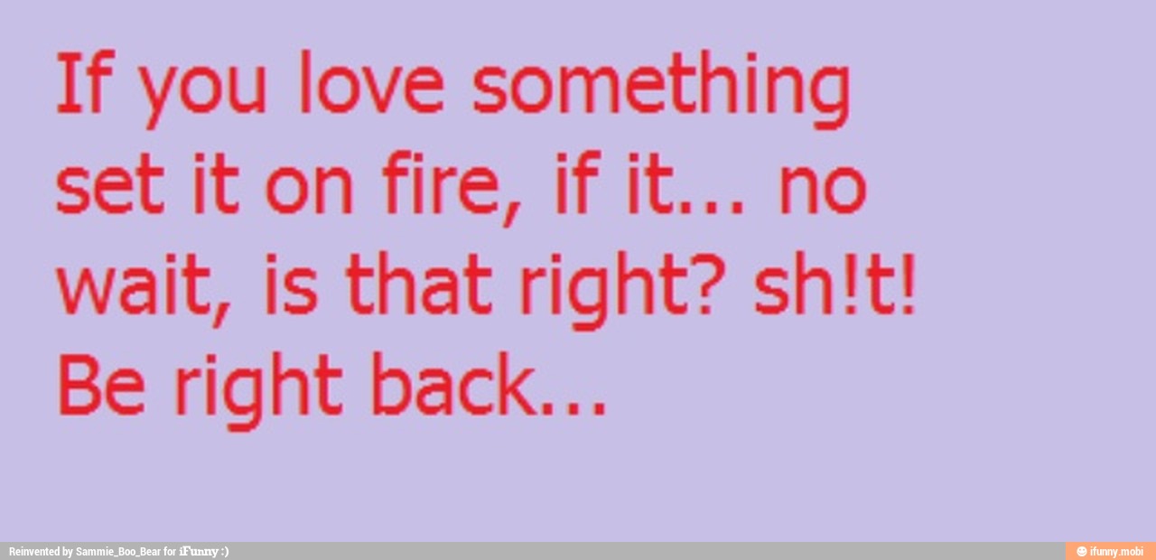 To set something. I Love you Fire funny.