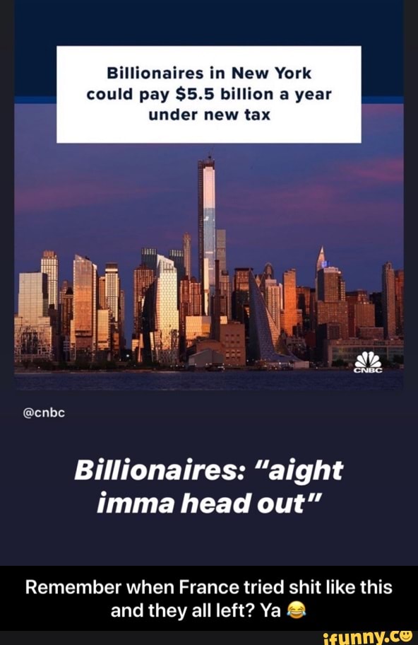 Billionaires in New York could pay 5.5 billion a year under new tax
