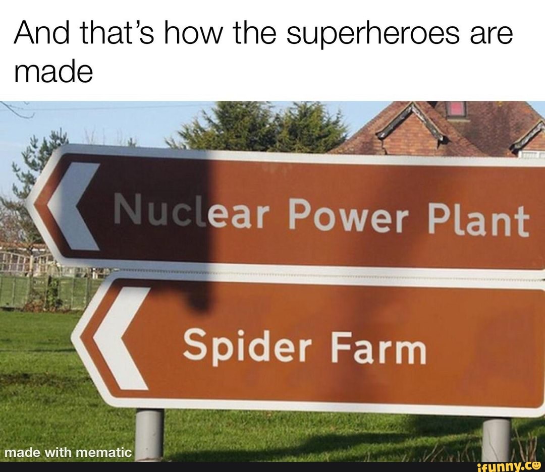 And that's how the superheroes are made ear Power Plant