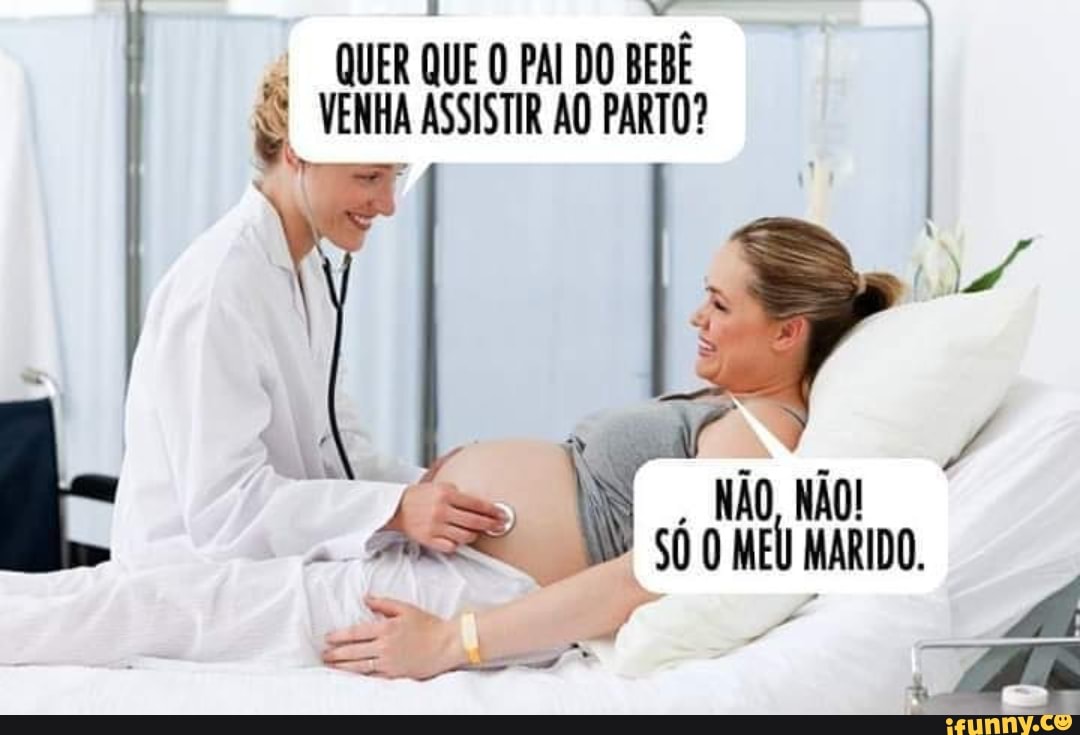 QUER QUEO PAI DO BEBE I
(E VENHA ASSISTIR AO PARTO?