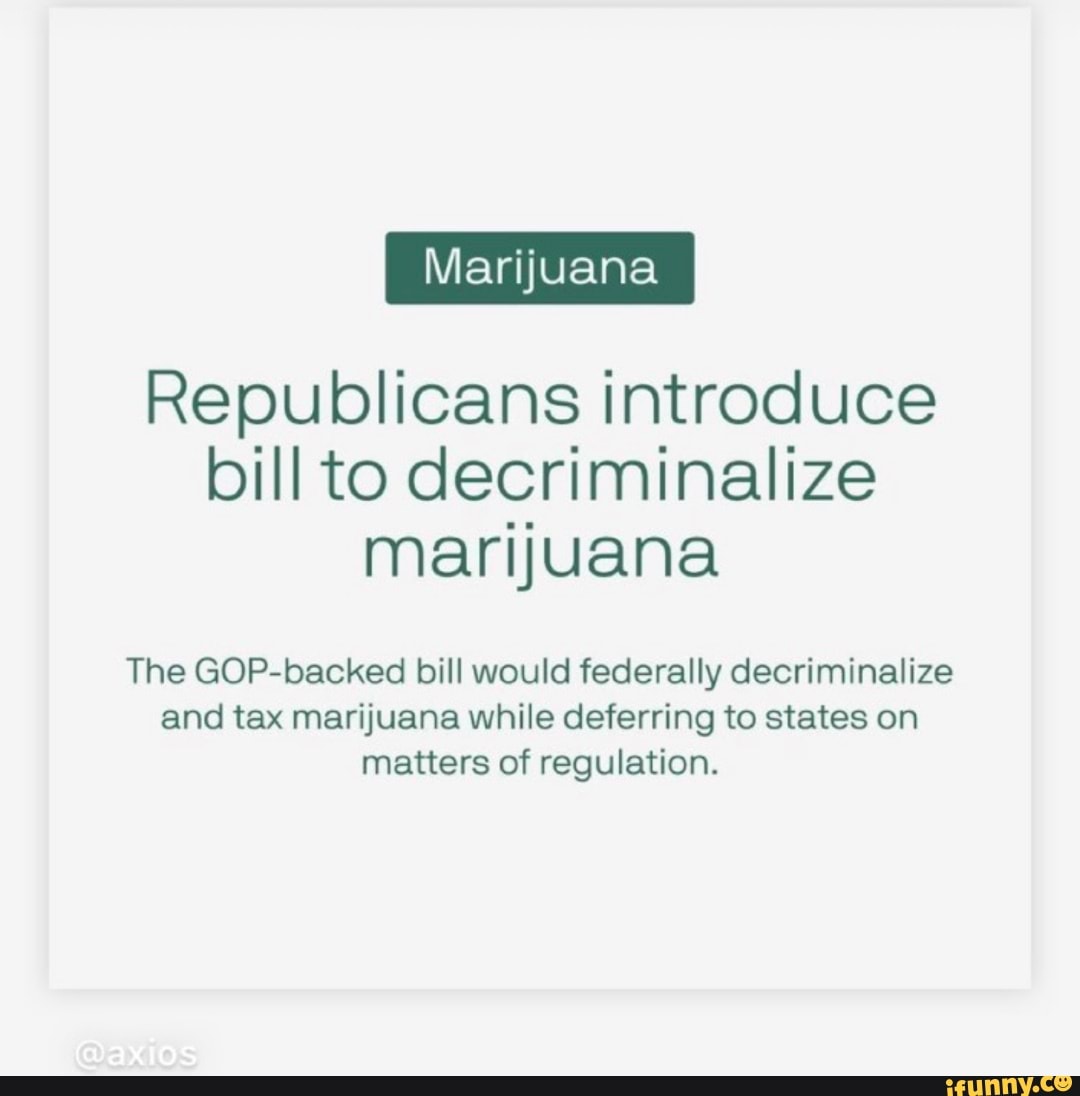 Marijuana Republicans Introduce Bill To Decriminalize Marijuana The GOP ...