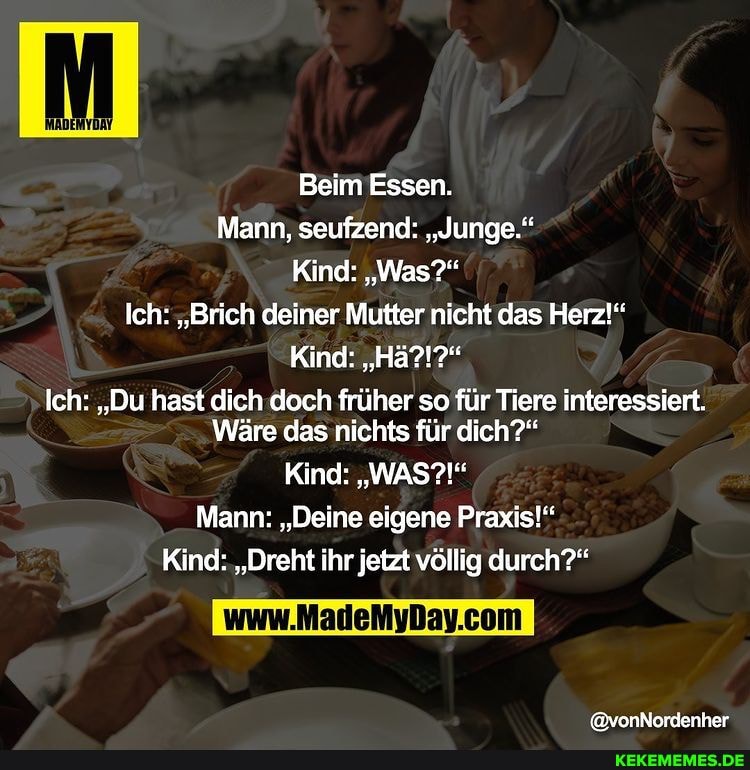 Beim Essen Mann Seufzend Junge Kind Was Ich Brich Deiner Mutter Nicht Das Herz Kind Ha