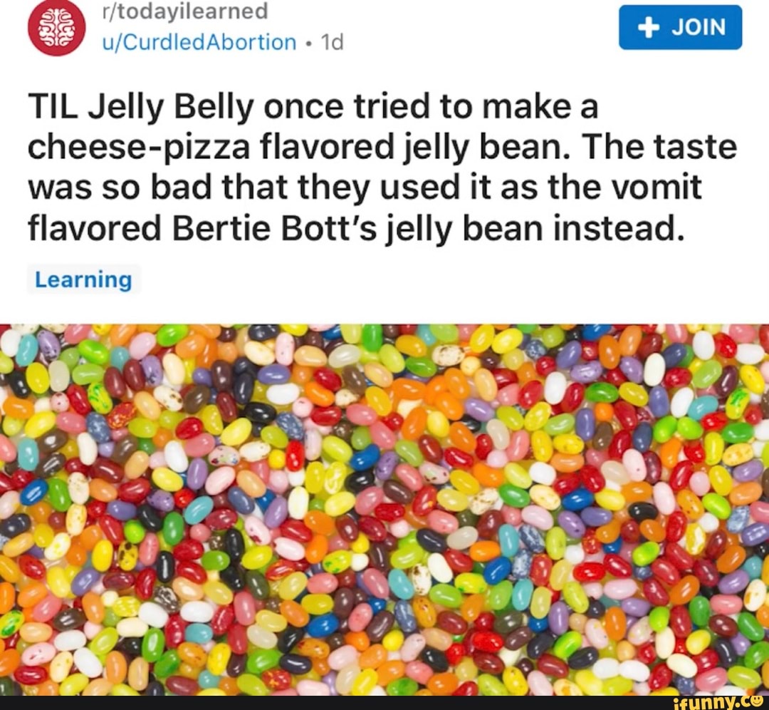 TIL Jelly Belly once tried to make a cheesepizza flavored jelly bean