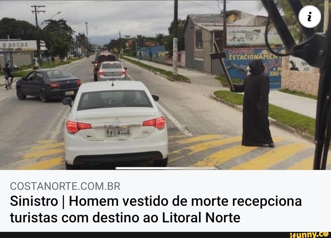 COSTANORTE COM BR
Sinistro I Homem vestido de morte recepciona turistas com destino ao Litoral Norte