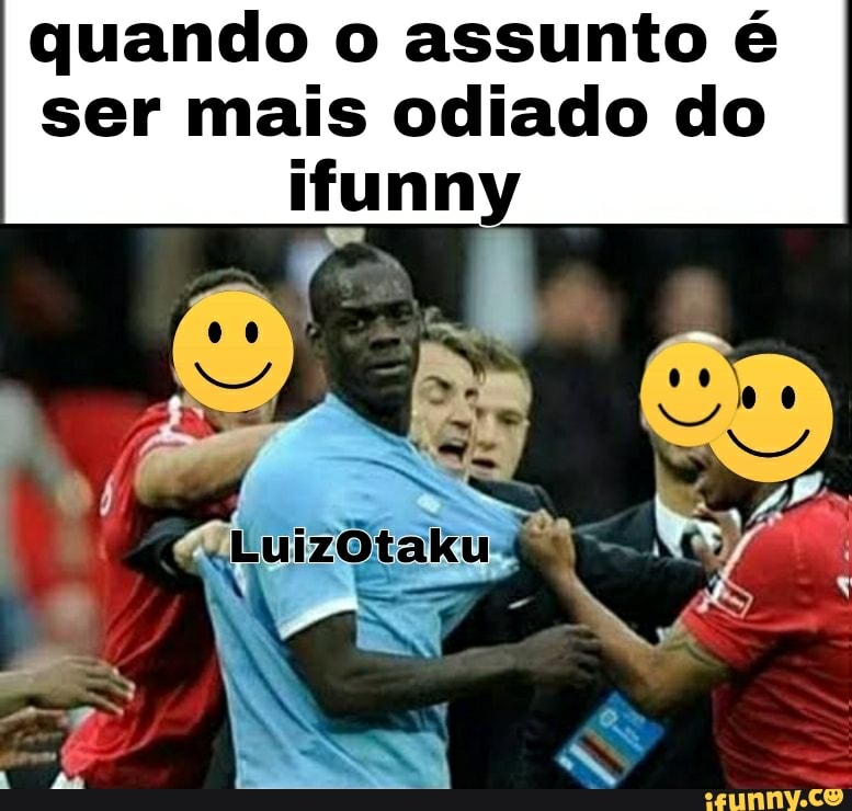 quando o assunto é ser mais odiado do