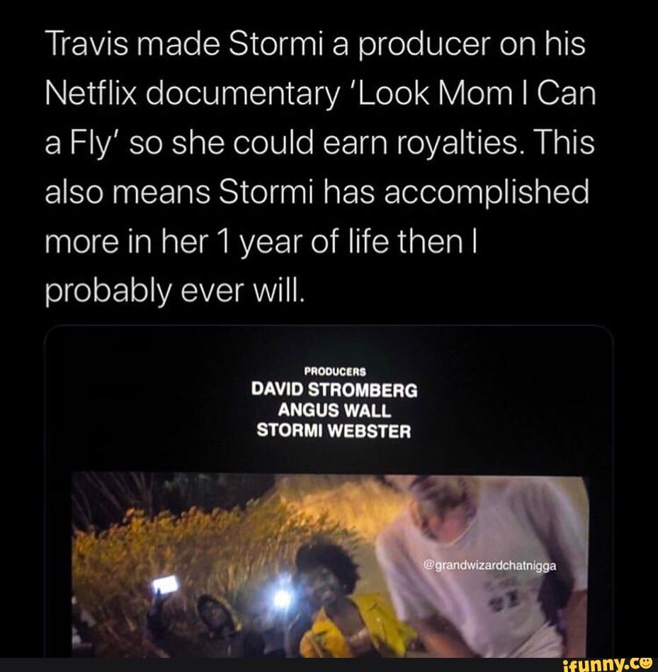 Travis made Stormi a producer on his Netflix documentary 'Look Mom I