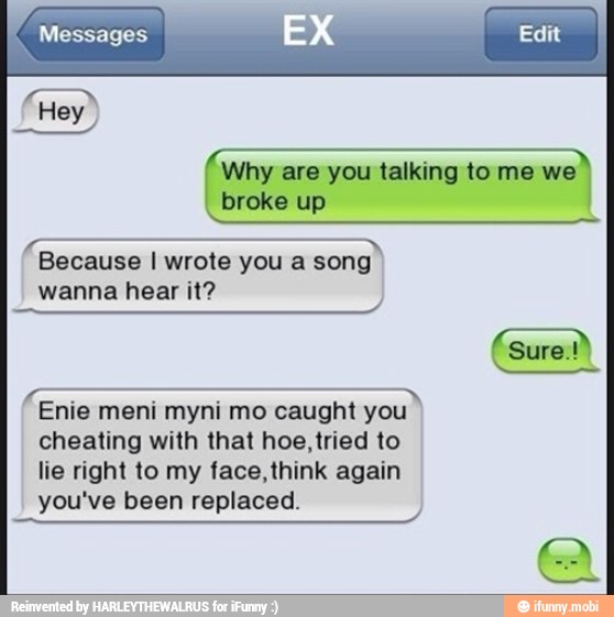 A sabe ela I Enie meni myni mo caught you cheating with that hoe, tried