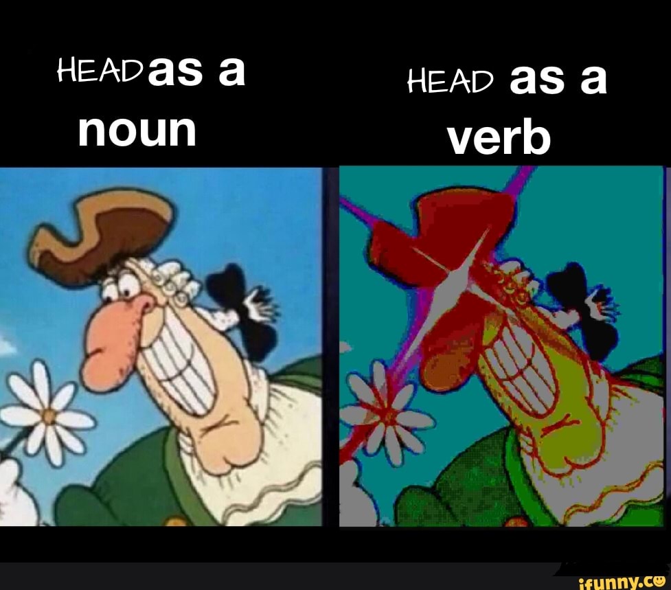 head-as-a-verb-noun-ifunny