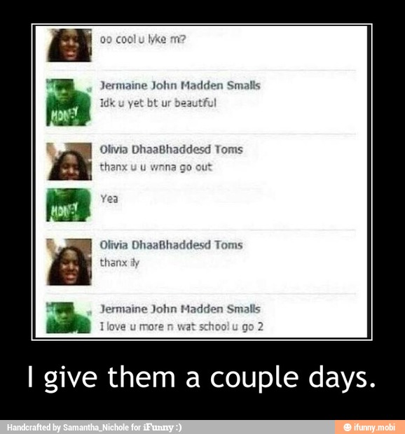 I give them a couple days. - I give them a couple days.