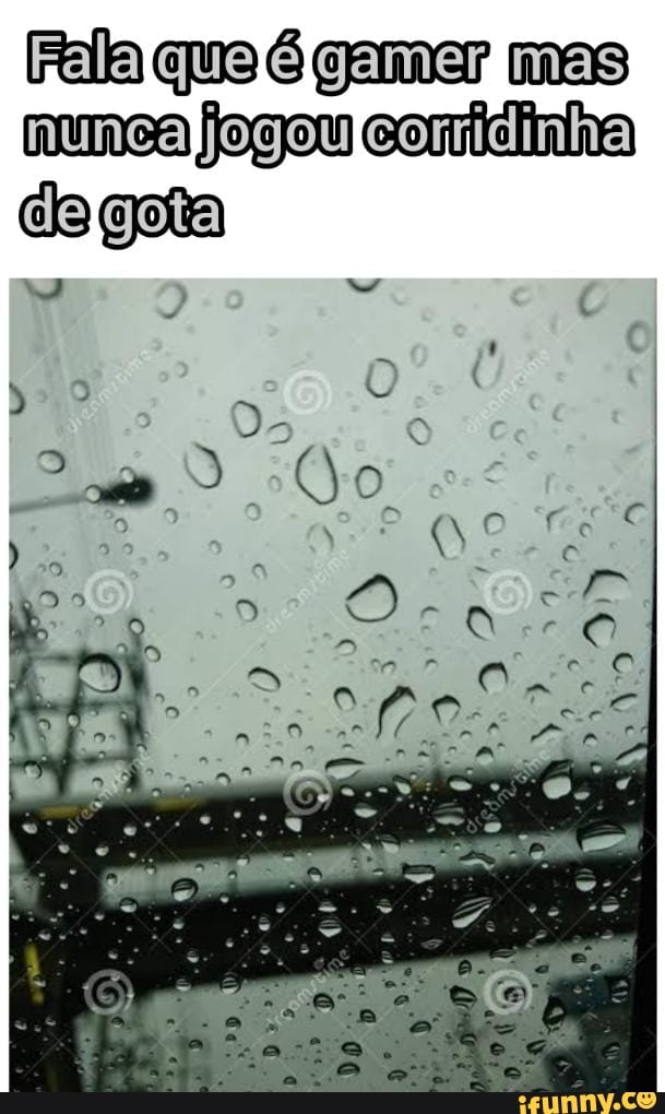 [Fala que é gamer mas
.So
