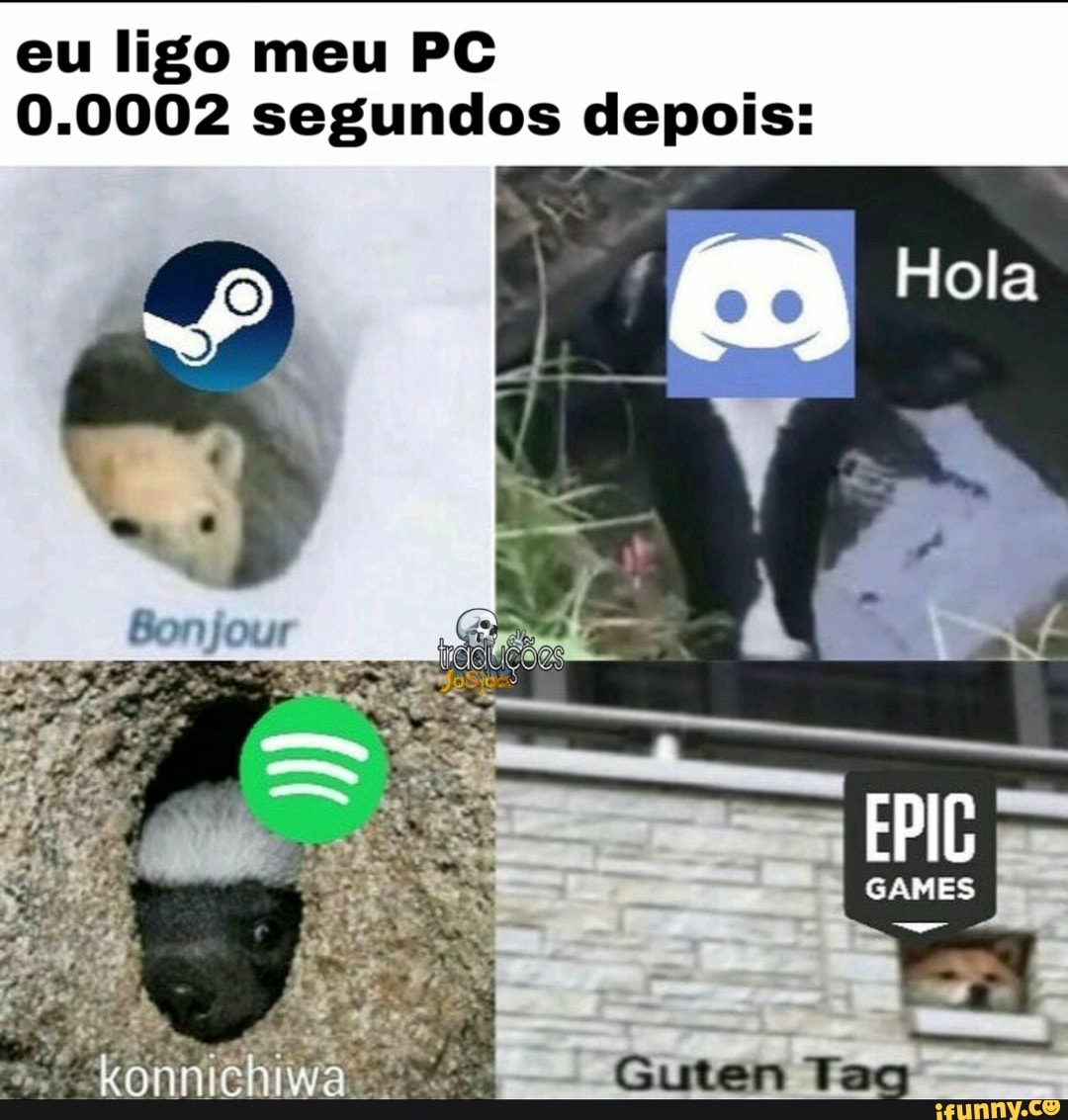 eu ligo meu PC
0.0002 segundos depois: