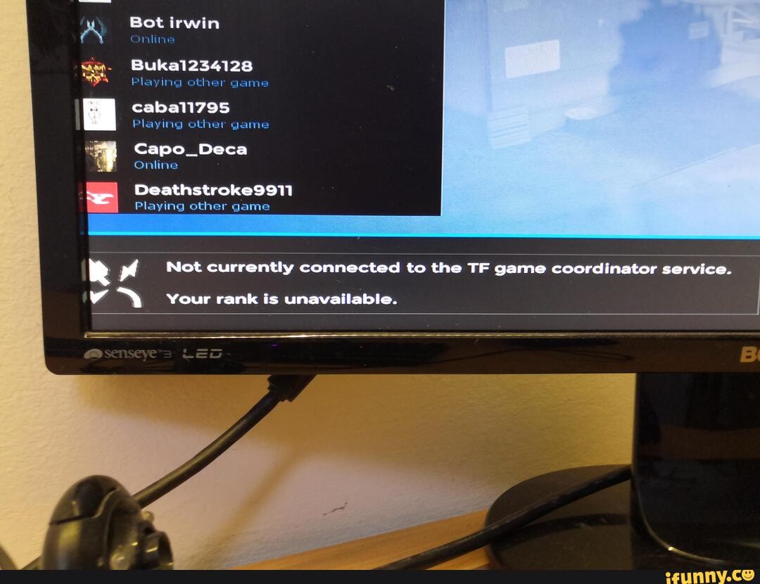 Bot irwin
a-- Bukal234128
Playing othar game
caball795
Playing ether game
Capo_Deca
Online
Deathstroke991T1
Playing other qame
Not currently connected to the TF game coordinator service.
N vour rank is unavailable.