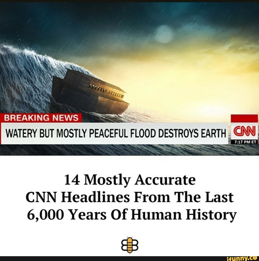 BREAKING NEWS WATERY BUT MOSTLY PEACEFUL FLOOD DESTROYS EARTH CN 14 ...