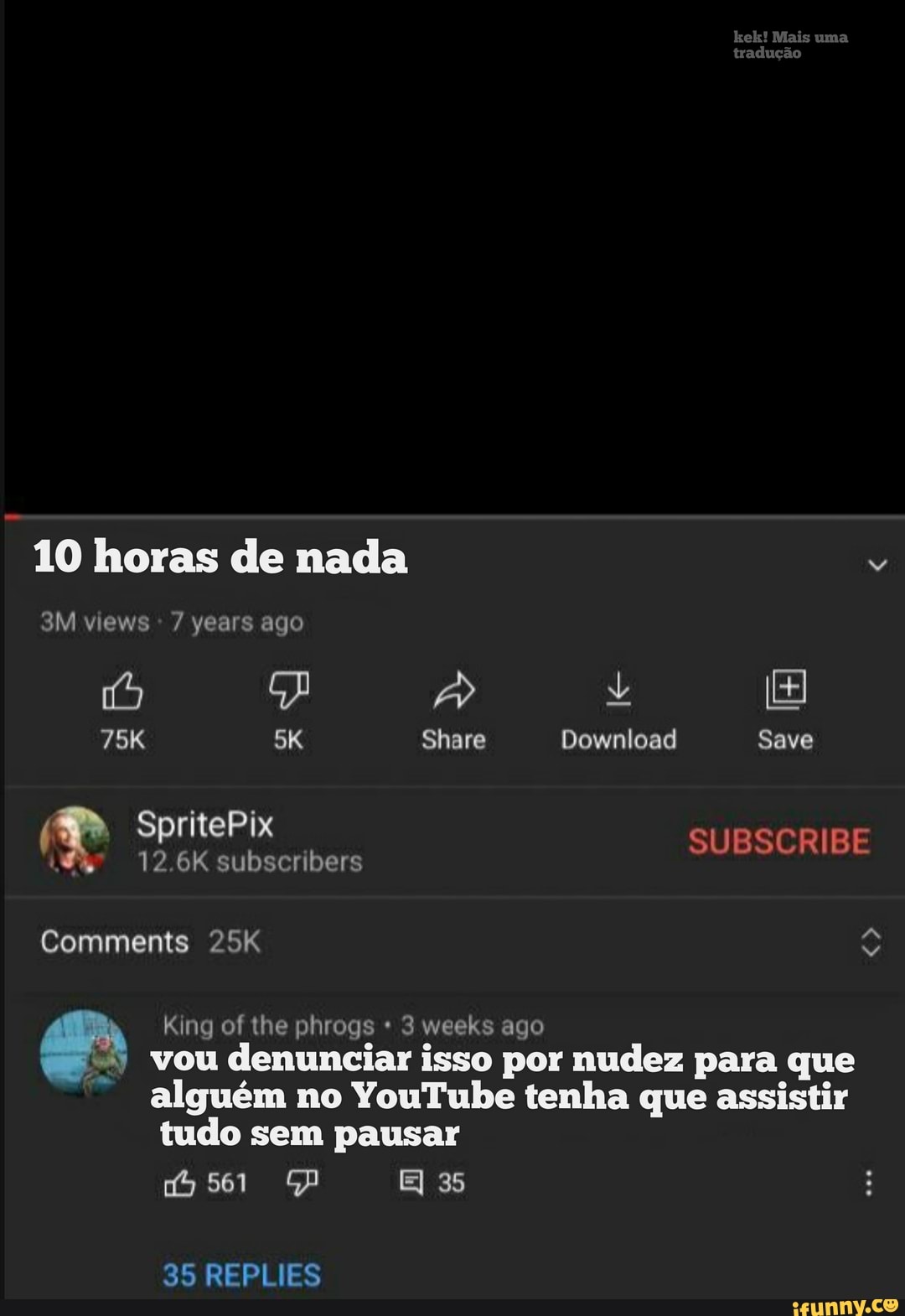10 horas de nada
views 7 years ago
Share Download Save
SpritePix
subsenbers
Comments
King of lhe phrogs 3 weeks ago
vou denunciar isso por nudez para que
alguém no YouTube tenha que assistir tudo sem pausar
561 E 35
35 REPLIES