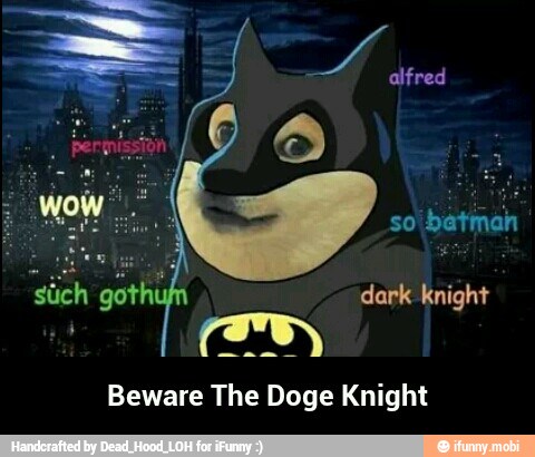 Beware The Doge Knight - Beware The Doge Knight