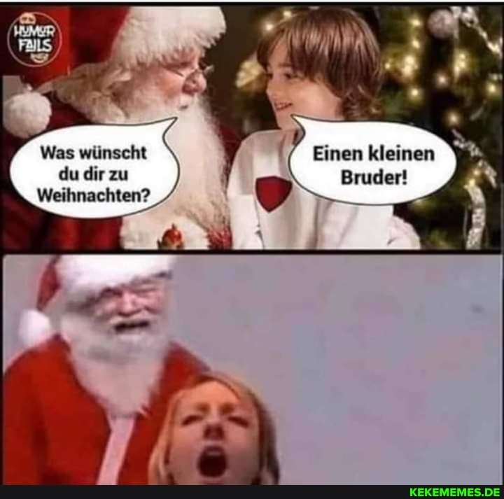 Was wünscht Einen kleinen
du dir zu Bruder!
Weihnachten?