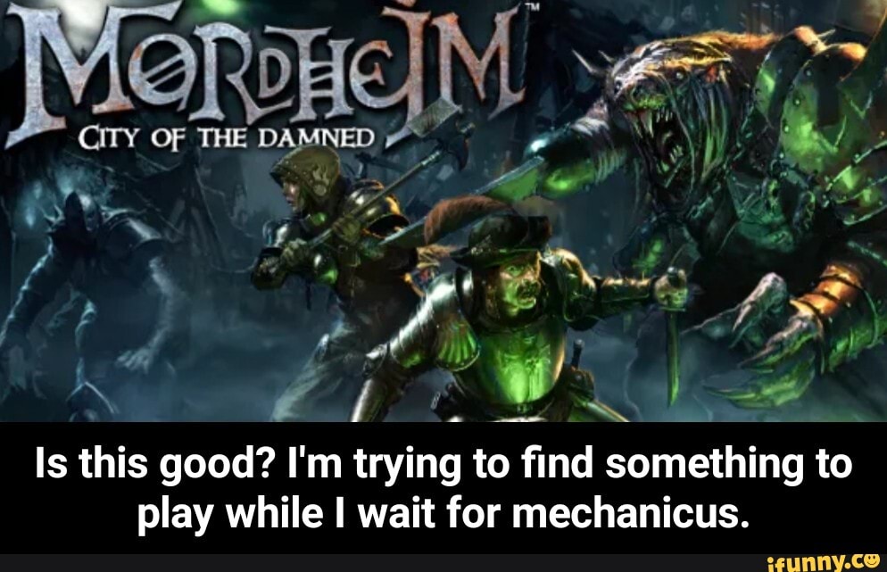 pole
e
I
4
I
Pu
5
IN e
7 EA
7
À
Is this good? I'm trying to find something to
play while I wait for mechanicus. - Is this good? I'm trying to find something to play while I wait for mechanicus.