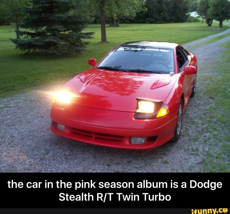 the car in the pink season album is a dodge stealth r t twin turbo ifunny dodge stealth r t twin turbo ifunny