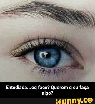Entediada...oq faço? Querem q eu faça algo?