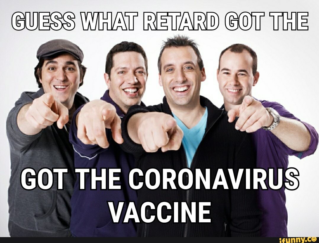 GUESS GOT THE
GOT THE CORONAVIRUSY VACCINE