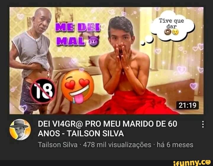 DEI VISGRO PRO MEU MARIDO DE 60
ANOS- TAILSON SILVA Tailson Silva 478 mil visualizações - há 6 meses