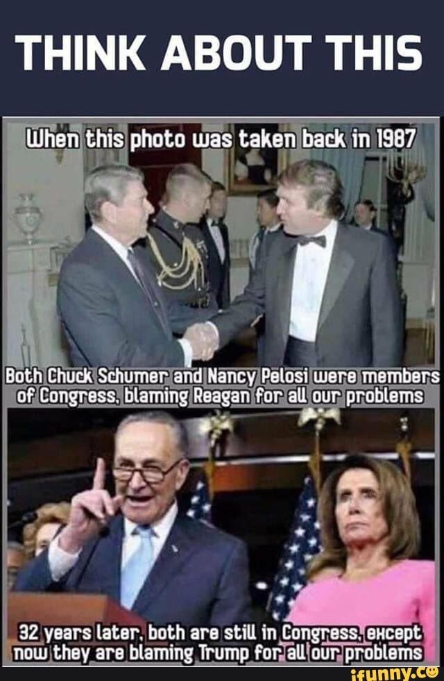 THINK ABOUT THIS
32 years later, both are still in Congressfexcept'
'now Ithey are blaming Trump forJall{our,) problems