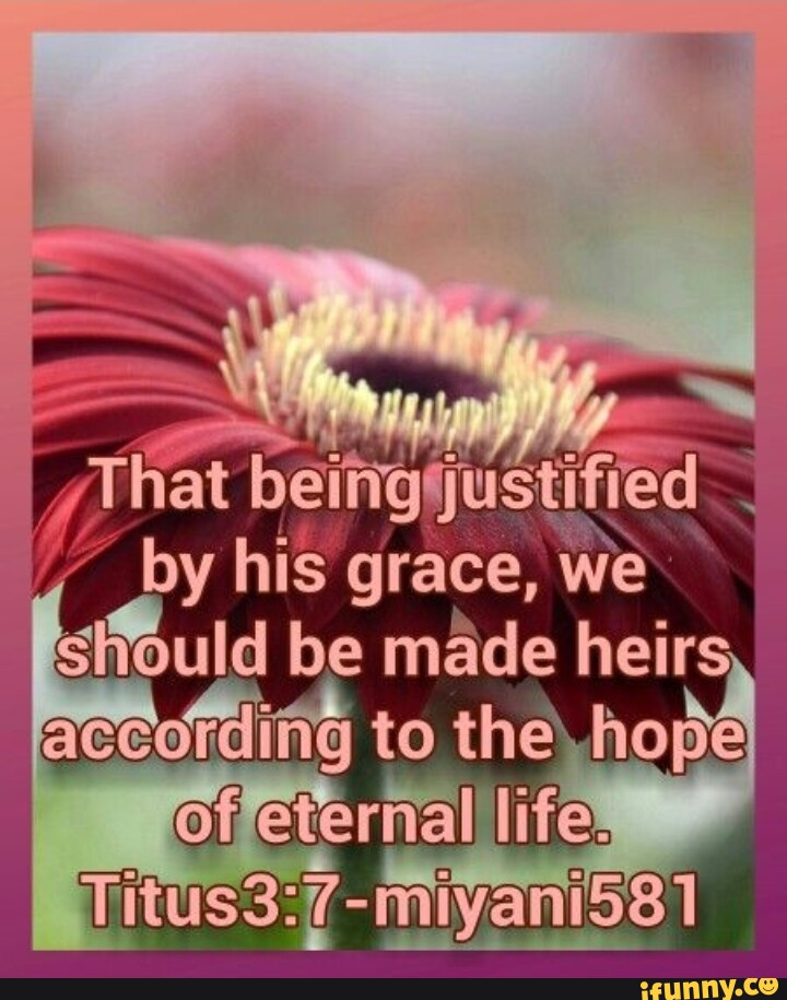 Justified by his Grace, we Should be made heirs to the Offeternalllifes ...