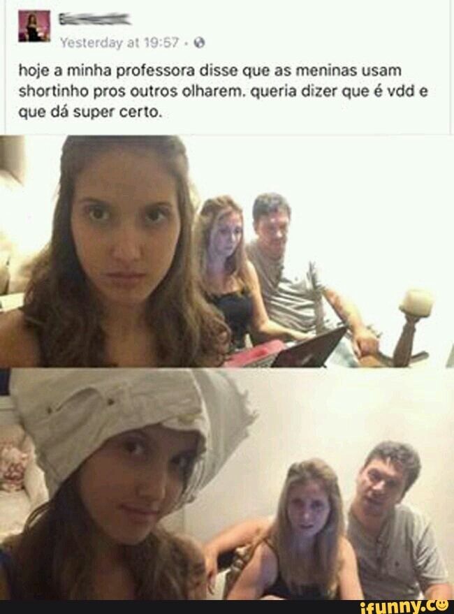 hoje a minha professora disse que as meninas usam
shortinho pros outros olharem. queria dizer que é vdd e
que dá super certo.
a