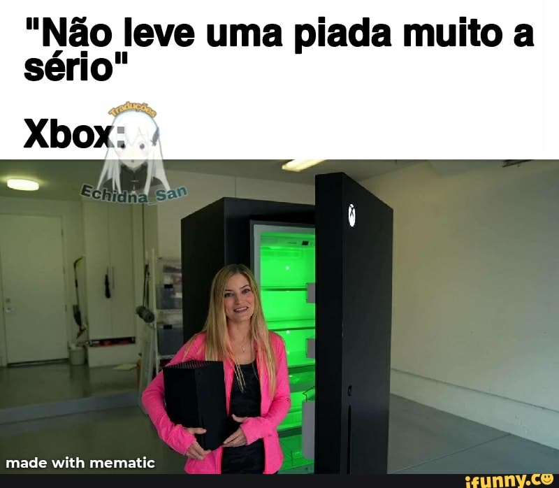 "Não leve uma piada muito a sério"
Xbox:
