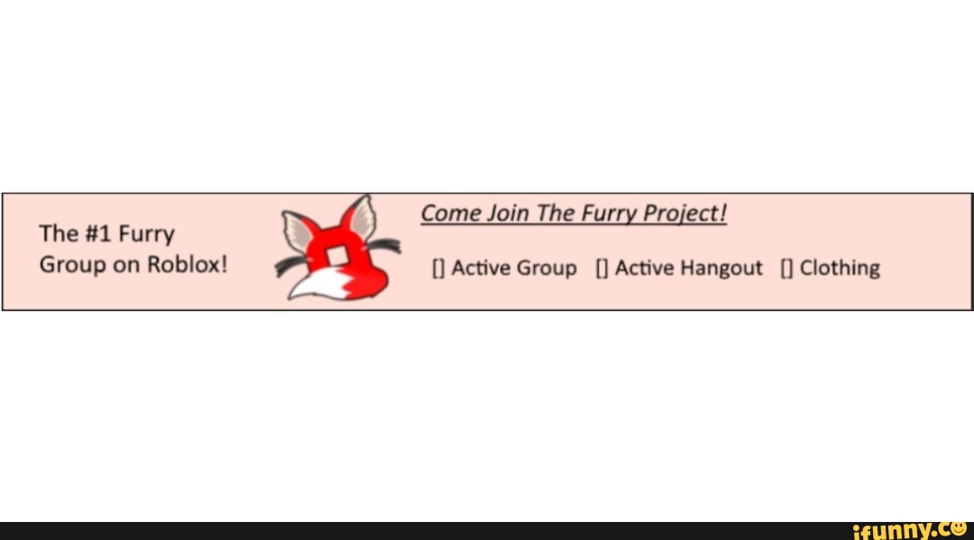 Come Join The Furry Project!
The #1 Furry
Group on Roblox! Active Group Active Hangout Clothing