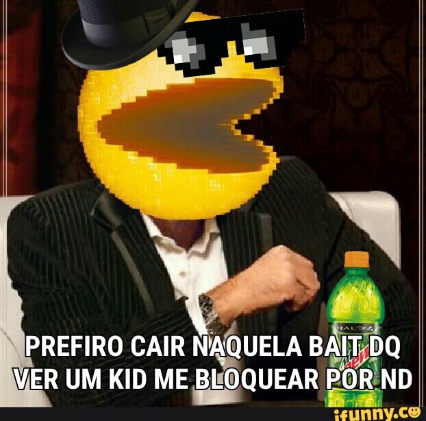 PREFIRO CAIR
NAQUELA
