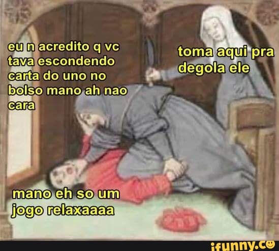 Fe acredito q vc.
escondendo
arta ta do uno no
ta
So manosah nao
meno