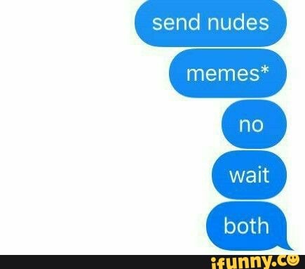 Send nudes meme