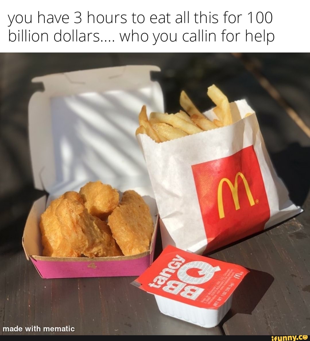 You have 3 hours to eat all this for 100 billion dollars.... who you ...