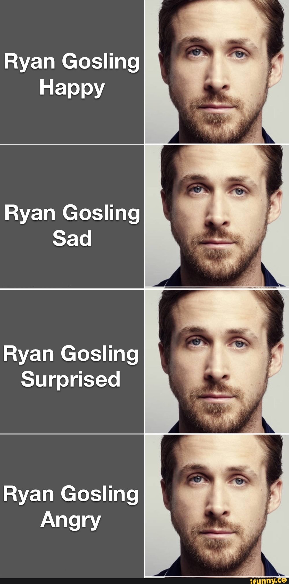 Ryan Gosling Happy Ryan Gosling Sad Ryan Gosling Surprised Ryan Gosling Angry Ifunny 2155