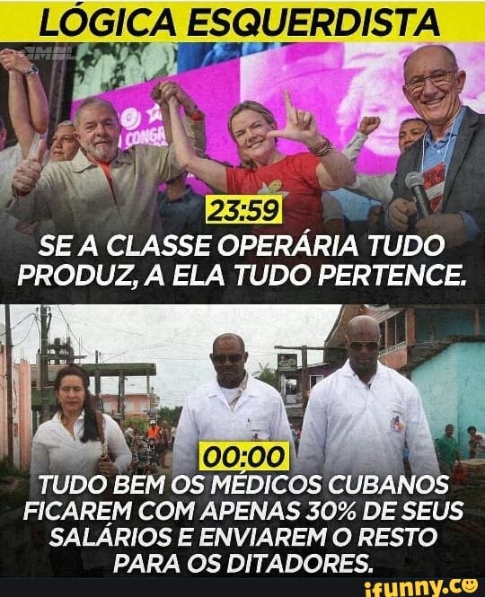 Rocca ESQUERDISTA SE A CLASSE OPERÁRIA TUDO PRODUZ, A ELA TUDO PERTENCE. 'TUDO BEM es MEDICOS Rocca ESQUERDISTA SE A CLASSE OPERÁRIA TUDO PRODUZ, A ELA TUDO PERTENCE. 'TUDO BEM es MEDICOS