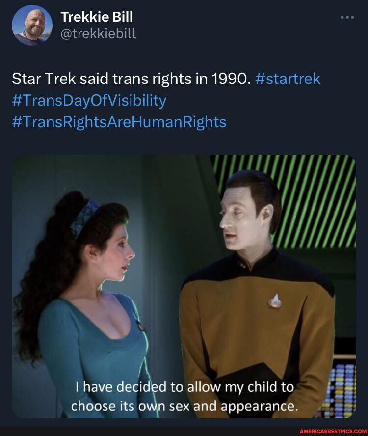 Trekkie Bill Trekkiebill Star Trek Said Trans Rights In 1990